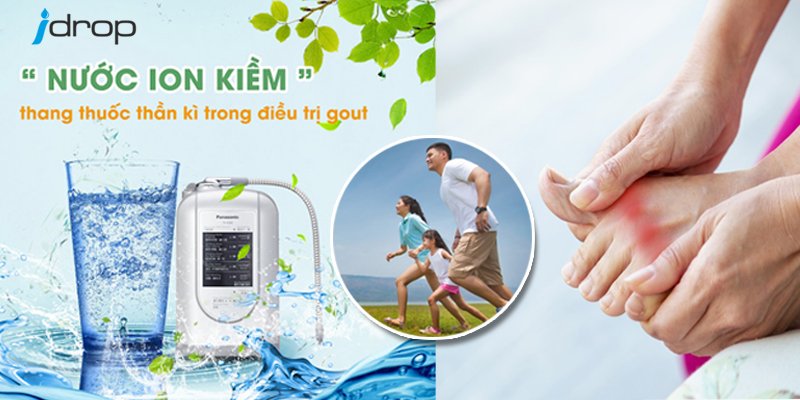 Tác dụng kì diệu của nước điện giải ion kiềm trong phòng và hỗ trợ điều trị Gout hiệu quả